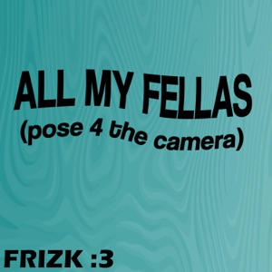 All My Fellas