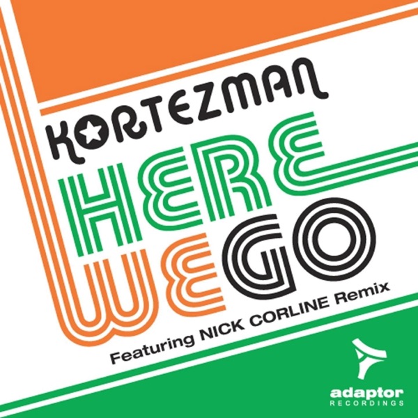 Here We Go (feat. Nick Corline) [Remixes] - Single