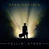Ryan Phoenix - Fallin Stars
