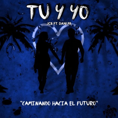 Tú y Yo (feat. DaniPr) - Single