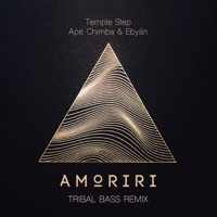 Amoriri (Tribal Bass Remix) [Tribal Bass Remix] - Single - Temple Step Project, Ape Chimba & Ebyän