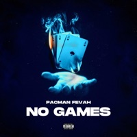 No Games - Single - Pacman Fevah