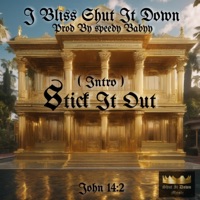 Stick It Out (Intro) - Single - J Bliss Shut It Down