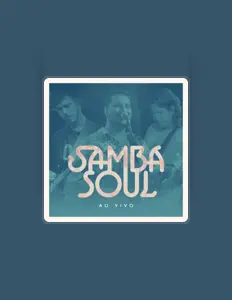 Listen to Sambasoul, watch music videos, read bio, see tour dates & more!