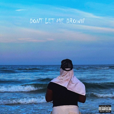 DONT LET ME DROWN - EP