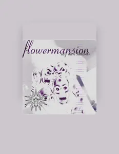 Dengarkan Flowermansion, tonton video musik, baca bio, lihat tanggal tur & lainnya!