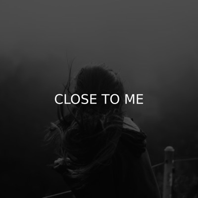 Close to Me - Single