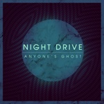 Night Drive - Anyone's ghost