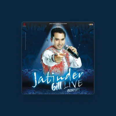 Listen to Jatinder Gill, watch music videos, read bio, see tour dates & more!