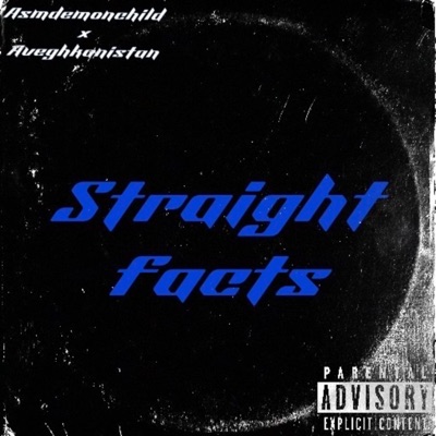 Striaght Facts (feat. Aveghkanistan) - Single