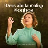 Deus Ainda Realiza Sonhos - Single