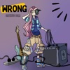 Wrong - Single