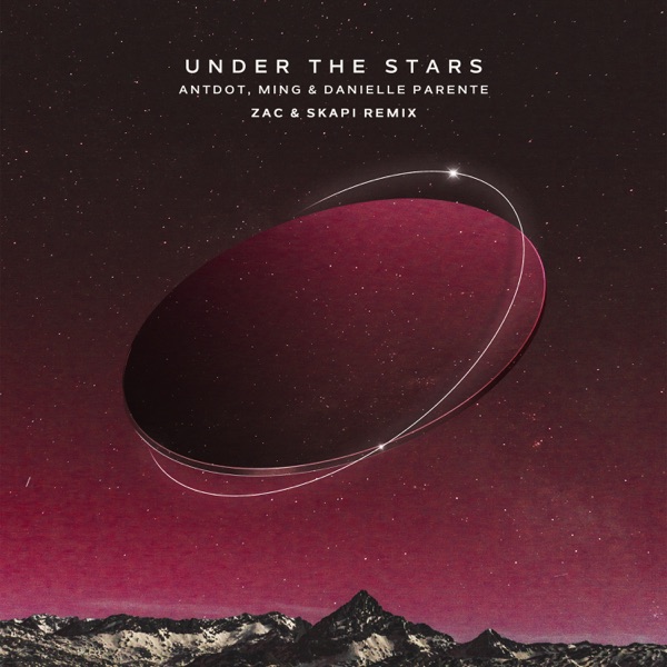 Under The Stars (Zac & Skapi Remix) - Single