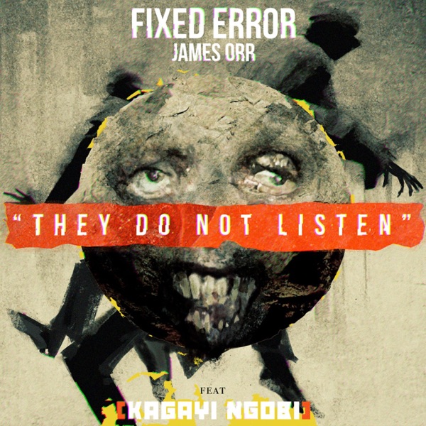 They Do Not Listen (feat. Kagayi Ngobi) - Single