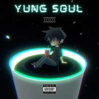 XXX - Single - Yung Soul
