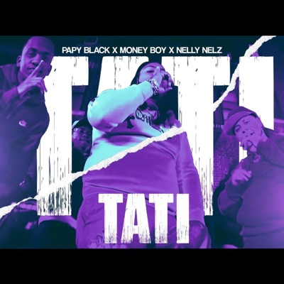 Tati Tati (feat. Money Boy music & Nelly Nelz) - Single