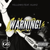 Warning (feat. Klayz) - Single - Yellows