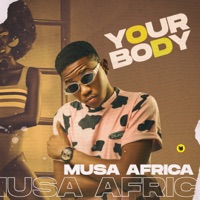 Your Body - Single - Musa Africa