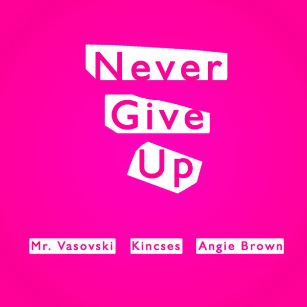 Never Give Up - EP