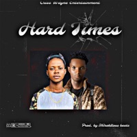 Hard Times (feat. Baba Tundey) - Single - Criss Wayne