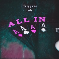 ALL IN (feat. va1e) - Single - Treyywav