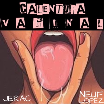 La Calentura Vaginal (Jerac & Neuf Lopez Tribal Mix) - Single