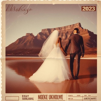 Ngeke Ukholwe (feat. R-Kay, Soulking & Gareth Harvey) - Single