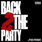 Erick Sermon - Back 2 the Party (feat. Salt-N-Pepa)