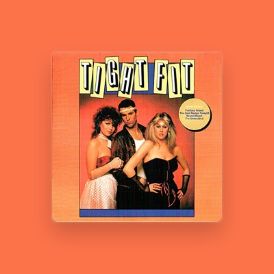 Listen to Tight Fit, watch music videos, read bio, see tour dates & more!