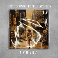She Belongs to the Streets (feat. DVMON) - Single - NØMADZ