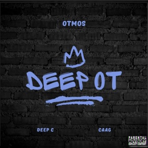 Deep Ot (Freestyle) [feat. Chrisasagender & Deep C]