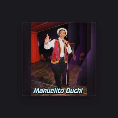 Listen to Manuelito Duchi, watch music videos, read bio, see tour dates & more!