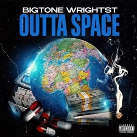 Outta Space Big Tone WrightSt