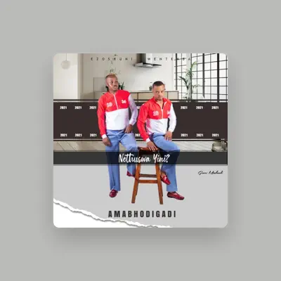 Listen to Amabhodigadi, watch music videos, read bio, see tour dates & more!