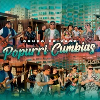 Popurrí Cumbias - Single - Grupo Privado