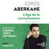 L'Âge de la connaissance - Idriss Aberkane
