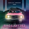 RAGGARTJEJ - Single