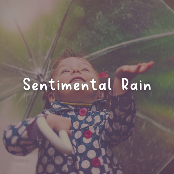 Sentimental Rain