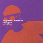 Reginald Chapman & Foxygen - There Is This Thing (feat. DJ Harrison, R4ND4ZZO, Jacob Ungerleider, Sean Durkin & Butcher Brown)