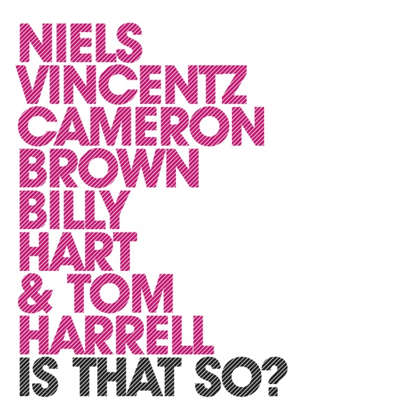 Is That So? (feat. Cameron Brown, Billy Hart & Tom Harrell)