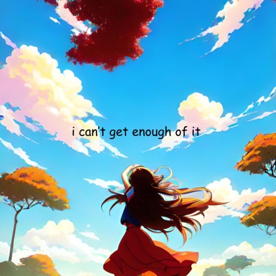 I Can't Get Enough of It - Single