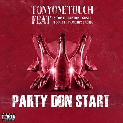 Party Don Start (feat. 1qustion, Adira, Pardon C, Guise, Frandripz & PI Scalet) - Single
