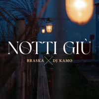 Notti Giù (feat. Braska) - Single - DJ Kamo