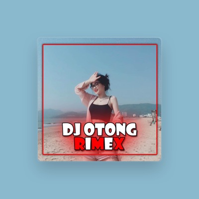 Listen to DJ OTONG RIMEX, watch music videos, read bio, see tour dates & more!