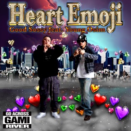 Heart Emoji (feat. Young Osim) Good Sossy