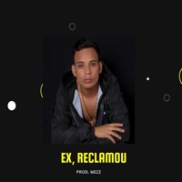 Ex, Reclamou (feat. Mezz) - Single - MC WR de Brasília