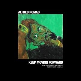 Keep Moving Forward (feat. FINKEL) Alfred Nomad