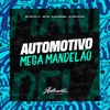 Automotivo Mega Mandelão (feat. MC GW, DJ João Da DZ7 & MC VILÃ DA 011) - Single