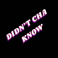Didn't Cha Know - Single - MC DA Hood Baby