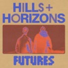 Futures - Hills & Horizons